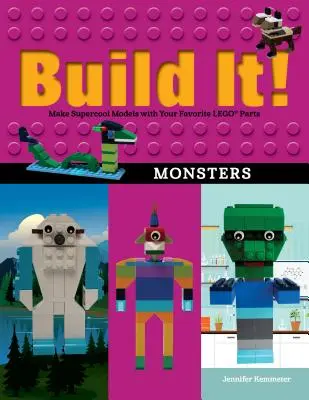 Postav to! Príšerky: Vyrobte si supercool modely z obľúbených súčiastok Lego(r) - Build It! Monsters: Make Supercool Models with Your Favorite Lego(r) Parts