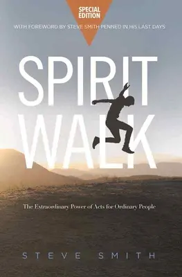 Duchovná cesta (špeciálne vydanie): Neobyčajná sila skutkov pre obyčajných ľudí - Spirit Walk (Special Edition): The Extraordinary Power of Acts for Ordinary People