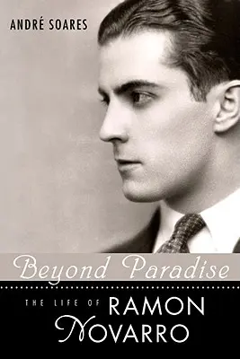 Za hranicami raja: Život Ramona Novarra - Beyond Paradise: The Life of Ramon Novarro