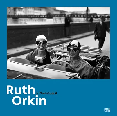 Ruth Orkinová: (A Photo Spirit) - Ruth Orkin: A Photo Spirit