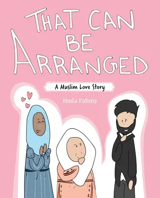 To sa dá zariadiť: Príbeh moslimskej lásky - That Can Be Arranged: A Muslim Love Story