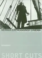 Nemecký expresionistický film: Svet svetla a tieňa - German Expressionist Cinema: The World of Light and Shadow