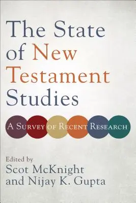 Stav novozákonných štúdií: Prehľad najnovšieho výskumu - The State of New Testament Studies: A Survey of Recent Research