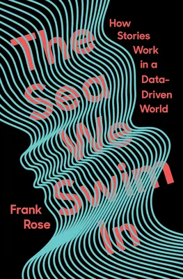 More, v ktorom plávame: Ako fungujú príbehy vo svete riadenom údajmi - The Sea We Swim in: How Stories Work in a Data-Driven World