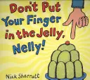 Nestrkaj prst do želé, Nelly - Don't Put Your Finger In The Jelly, Nelly