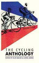 Cyklistická antológia: Štvrtý zväzok, 4 - The Cycling Anthology: Volume Four, 4