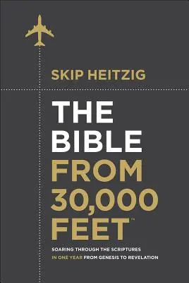 Biblia z výšky 30 000 stôp: Od Genesis po Zjavenie Jána - The Bible from 30,000 Feet(r): Soaring Through the Scriptures in One Year from Genesis to Revelation