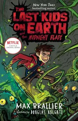 Posledné deti na Zemi a Polnočné ostrie - The Last Kids on Earth and the Midnight Blade