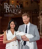 Harry a Meghan: Naše kráľovské dieťa - Our Royal Baby - Harry and Meghan Our Royal Baby - Our Royal Baby
