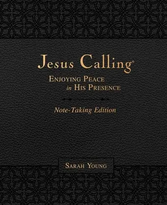 Vydanie s poznámkami Ježiš volá, kožená mäkká, čierna, s plným znením Písma: Vychutnávanie pokoja v jeho prítomnosti - Jesus Calling Note-Taking Edition, Leathersoft, Black, with Full Scriptures: Enjoying Peace in His Presence