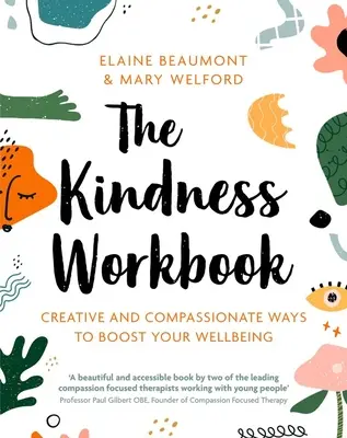 The Kindness Workbook (Pracovný zošit o láskavosti): Súcitný a kreatívny spôsob, ako si zlepšiť pohodu - The Kindness Workbook: Compassionate and Creative Ways to Boost Your Wellbeing