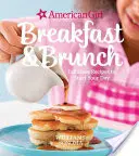 American Girl: Raňajky a desiata: Báječné recepty na začiatok dňa - American Girl: Breakfast & Brunch: Fabulous Recipes to Start Your Day