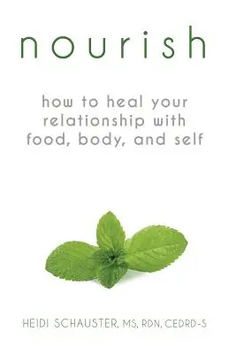Výživa: Ako uzdraviť svoj vzťah k jedlu, telu a sebe samému - Nourish: How to Heal Your Relationship with Food, Body, and Self