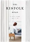 The Kinfolk Home: Interiéry pre pomalé bývanie - The Kinfolk Home: Interiors for Slow Living