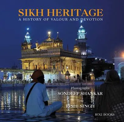 Sikhské dedičstvo: História statočnosti a oddanosti - Sikh Heritage: A History of Valour and Devotion