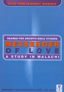 Posol lásky: Štúdia o Malachiášovi - Messenger of Love: A Study in Malachi