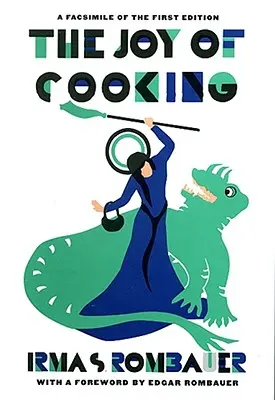 Joy of Cooking 1931 Facsimile Edition: Faksimile prvého vydania z roku 1931 - Joy of Cooking 1931 Facsimile Edition: A Facsimile of the First Edition 1931