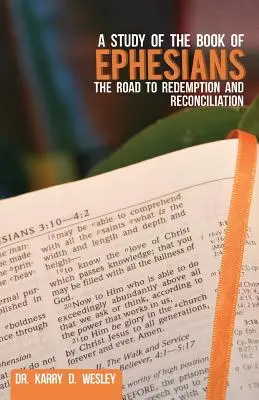 Štúdium knihy Efezanom: Cesta k vykúpeniu a zmiereniu - A Study of the Book of Ephesians: The Road to Redemption and Reconciliation