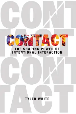 Kontakt: Mgr: Formujúca sila zámernej interakcie - Contact: The Shaping Power of Intentional Interaction