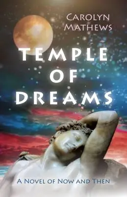 Chrám snov: Román o súčasnosti a minulosti - Temple of Dreams: A Novel of Now and Then