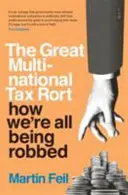 Veľký nadnárodný daňový podvod - ako nás všetkých okrádajú - Great Multinational Tax Rort - how we're all being robbed