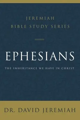 List Efezanom: Dedičstvo, ktoré máme v Kristovi - Ephesians: The Inheritance We Have in Christ