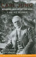 Carl Jung: Zranený liečiteľ duše - Carl Jung: Wounded Healer of the Soul
