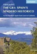 GR1: Španielska historická cesta: naprieč severným Španielskom od Leónu po Katalánsko - The GR1: Spain's Sendero Historico: Across Northern Spain from Leon to Catalonia