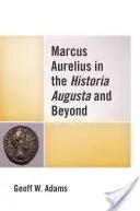 Marcus Aurelius v Historia Augusta a ďalších dielach - Marcus Aurelius in the Historia Augusta and Beyond