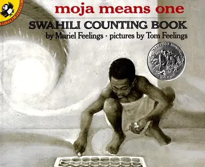 Moja znamená jedna: svahilská kniha počítania - Moja Means One: Swahili Counting Book