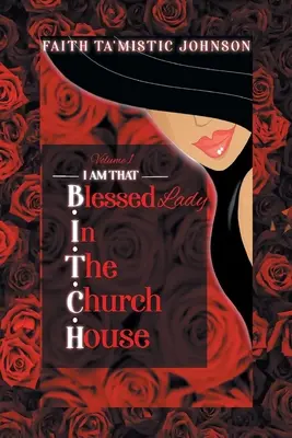 Ja som tá B.I.T.C.H. (Blessed In The Church House) Lady (Blahoslavená v cirkevnom dome): B.B.C.: Vydržte to! - I am that B.I.T.C.H. (Blessed In The Church House) Lady: Volume 1