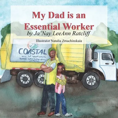 Môj otec je základný pracovník - My Dad is an Essential Worker