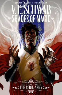 Odtiene mágie: Oceľový princ: Armáda rebelov - Shades of Magic: The Steel Prince: The Rebel Army