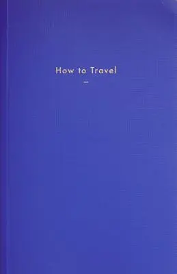Ako cestovať - How to Travel