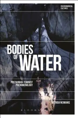 Vodné plochy: Posthumánna feministická fenomenológia - Bodies of Water: Posthuman Feminist Phenomenology