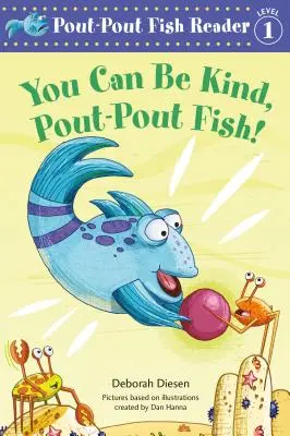 Môžeš byť láskavý, Pout-Pout Fish! - You Can Be Kind, Pout-Pout Fish!
