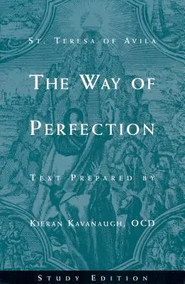 Cesta dokonalosti svätej Terézie z Avily: študijné vydanie - The Way of Perfection by St. Teresa of Avila: Study Edition