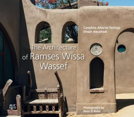Architektúra Ramses Wissa Wassef - The Architecture of Ramses Wissa Wassef