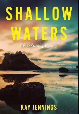 Plytké vody: Záhada prístavu Stirling - Shallow Waters: A Port Stirling Mystery