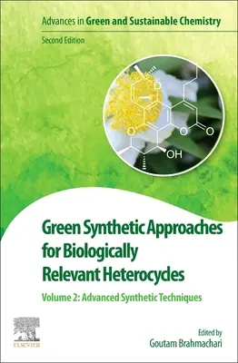 Ekologické syntetické prístupy pre biologicky relevantné heterocykly: Diel 2: Zelené katalytické systémy a rozpúšťadlá - Green Synthetic Approaches for Biologically Relevant Heterocycles: Volume 2: Green Catalytic Systems and Solvents