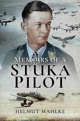Spomienky pilota stuky - Memoirs of a Stuka Pilot
