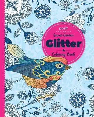 Posh Glitter Coloring Book Tajomná záhrada - Posh Glitter Coloring Book Secret Garden