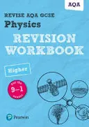 Pearson REVISE AQA GCSE (9-1) Physics Higher Revision Workbook - na domáce učenie, hodnotenie v roku 2021 a skúšky v roku 2022 - Pearson REVISE AQA GCSE (9-1) Physics Higher Revision Workbook - for home learning, 2021 assessments and 2022 exams