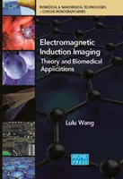 Elektromagnetické indukčné zobrazovanie: Teória a biomedicínske aplikácie - Electromagnetic Induction Imaging: Theory and Biomedical Applications