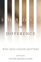 Odtiene rozdielov: Prečo záleží na farbe pleti? - Shades of Difference: Why Skin Color Matters