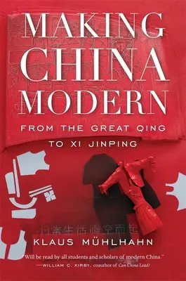 Modernizácia Číny: od Veľkého Čchin po XI. - Making China Modern: From the Great Qing to XI Jinping