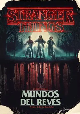 Stranger Things. Mundos Al Revs / Stranger Things: Worlds Turned Upside Down / Svety naruby - Stranger Things. Mundos Al Revs / Stranger Things: Worlds Turned Upside Down