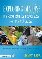Skúmanie matematiky prostredníctvom príbehov a rýmov: Aktívne učenie v ranom veku - Exploring Maths Through Stories and Rhymes: Active Learning in the Early Years