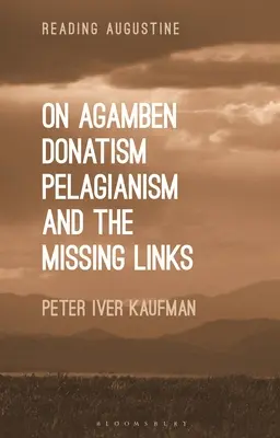 O Agambenovi, donatizme, pelagianizme a chýbajúcich článkoch - On Agamben, Donatism, Pelagianism, and the Missing Links