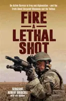 Smrtiaci výstrel - Komando kráľovskej námornej pechoty v akcii - Lethal Shot - A Royal Marine Commando in Action